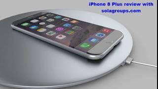 iPhone 8 Plus review with solagroups.com