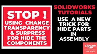 SOLIDWORKS - New Trick for Hide & Show Components |  Hide/ Unhide appearance in Solidworks Assembly