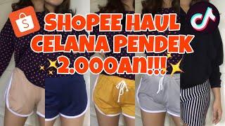 SHOPEE HAUL CELANA PENDEK CUMA 2.000an BUAT TIKTOK & #DIRUMAHAJA !!