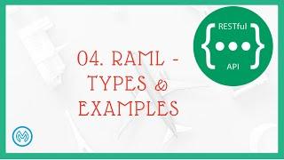 04. RAML - Types Examples