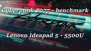 Cyberpunk 2077 - Benchmark - Ryzen R5 5500U - (Preset: DX12 / Low - 1080p@50% FidelityFX)