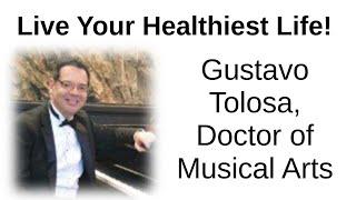 Live Your Healthiest Life! -- Gustavo Tolosa, DMA