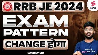 RRB JE 2024 Exam Pattern Changed | RRB JE 2024 Ka Exam Pattern Change Hoga? By Saurav Sir