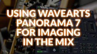 Using Wave Arts Panorama 7 For Imaging In The Mix