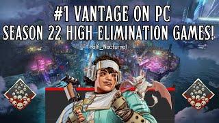 Number 1 Vantage on PC Takes on Season 22! Apex Legends!