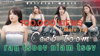 Ceeb Toom Rau Tsoom Niam Tsev/Maiv Yaj New MV #musicvideo