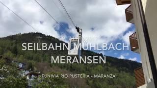 Seilbahn Mühlbach - Meransen