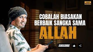 Allah Tuh Baik Banget Sama Kita - Ustadz Hanan Attaki #ustadzhannanattaki #usthananattakiterbaru