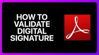How To Validate Digital Signature In Adobe Acrobat Reader Tutorial