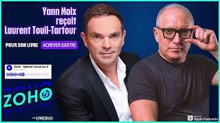 "Achever Sartre" : Yann Moix reçoit Laurent Touil-Tartour (émission Zoho)