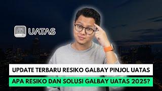 UPDATE TERBARU RESIKO GAGAL BAYAR PINJOL UATAS, APA RESIKO DAN SOLUSI GALBAY UATAS 2025