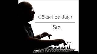 Göksel Baktagir ''SIZI''