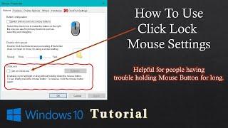 How to use Click Lock Mouse Settings in Windows 10/11 Tutorial