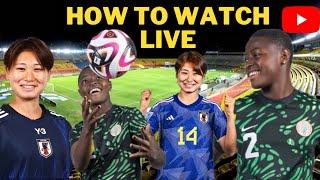 How to Watch Falconets of Nigeria VS Japan U20 Live || 2024 FIFA U20 Women’s World Cup