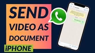 How To Share Videos as Document on WhatsApp in iPhone I Send High-Quality Videos on WhatsApp iPhone