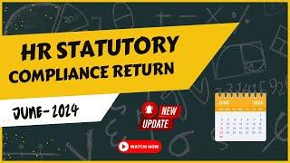 HR Statutory & Labor Laws Compliance June 2024 | HR return due dates