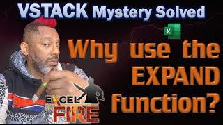 Practical use for Excel's EXPAND function | VSTACK mystery solved | Dynamic Arrays