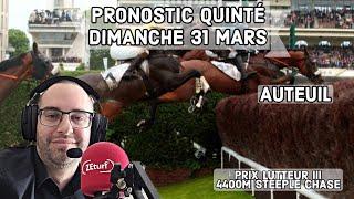  Pronostic Quinté+ Dimanche 31 Mars 2024. Auteuil  Prix Lutteur III