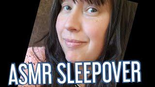 ASMR Sleepover - Relaxing Pamper Time with your Bestie !