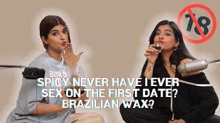 Spicy Never Have I Ever Sex on the first date? brazilian wax?And more!