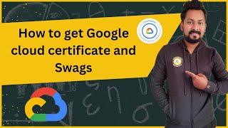 How to Access GCP exam Swags and Certificate