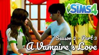 A Vampire's Love (Season 2) - Part 3 | Sims 4 Story | Love Story | Vampire Story | Sims 4 Machinima