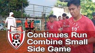 Latihan Continues Run Combine Small Side Game KARTANEGARA FC