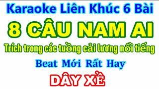 Karaoke Liên Khúc 8 CÂU NAM AI (Dây XỀ) Karaoke Huyền Vũ