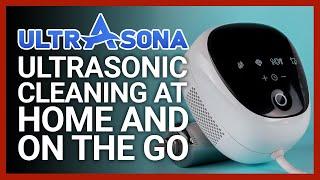 Ultrasona: Ultrasonic Cleaning at Home and On the Go