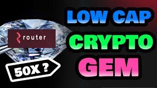 Low Market Cap Gem-Router Protocol 50X #passiveincome #crypto #defi