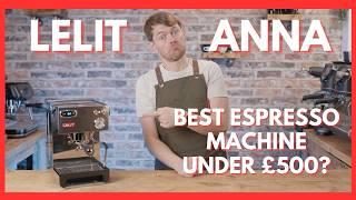 Lelit Anna 2 / PID - Best Espresso Machine Under £500?