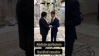 abdula qurbonov va xurshid rasulov