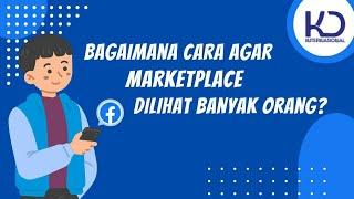 Cara agar marketplace dilihat banyak orang!!!!