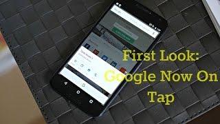 First Look: Google Now On Tap