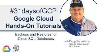41. Backups and Restores for Cloud SQL Databases | Google Quick Tutorials