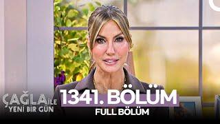 Çağla ile Yeni Bir Gün 1341. Bölüm