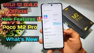 MIUI 12.0.4 Android 10 || Poco M2 Pro || Bug fixed, New features 