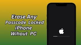 How To Erase Any Passcode Locked iPhone Without Computer | Latest 2025 Method |