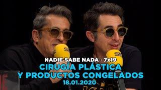 NADIE SABE NADA 7x19 | Cirugía plástica y productos congelados