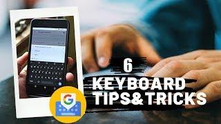 6 Gboard Tips & Tricks | Google Keyboard Tricks For Android