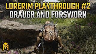 LoreRim Playthrough | Draugr, Forsworn and Bandits | Episode 2