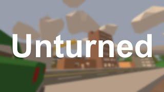 Unturned Part 1: A Maplestrike and 2 Grenades