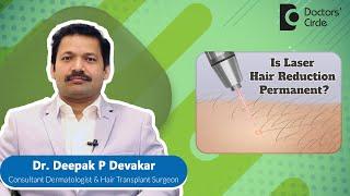 Is Laser Hair Removal Permanent?Laser Hair Removal Facts #laser -Dr.Deepak P Devakar|Doctors' Circle