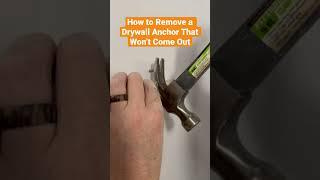 How to Remove a Drywall Anchor That Won’t Come Out