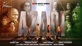 Azadi | Musical Short Film | Siddharth Kasyap | Mohit Chauhan | Shakeel Azmi | Anshul Vijayvargiya