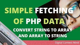 Data Fetching in Php: Convert Array to String and String to Array.