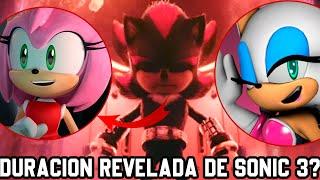 ¡POSIBLE DURACION REVELADA de SONIC 3 LA PELICULA! Amy estará en la película?