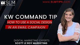 KW Command Tip - How to use a Social Design from Command in an Email Campaign