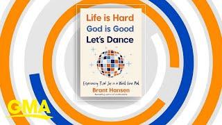 Brant Hansen talks new book ‘Life Is Hard. God Is Good. Let’s Dance’