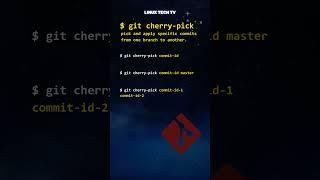 19. Master Git | git cherry-pick command | Learn Git @LinuxTechTV pro Git